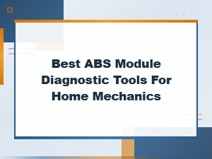 Best Abs Diagnostic Tools for Home Mechanics