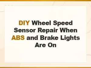 Diy Wheel Speed Sensor Repair: Fix Abs and Brake Warning Lights at Home